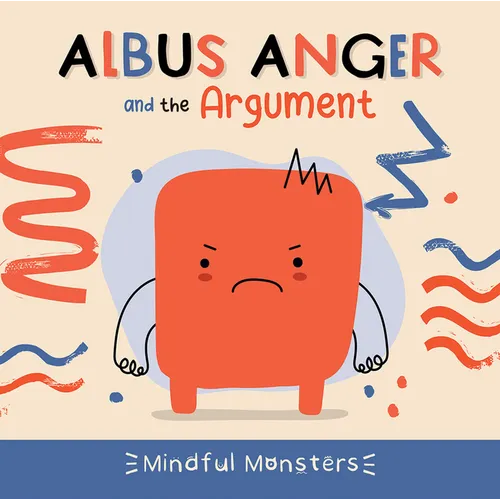 Albus Anger and the Argument - Library Binding