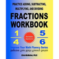 Practice Adding, Subtracting, Multiplying, and Dividing Fractions Workbook: Improve Your Math Fluency Series - Paperback
