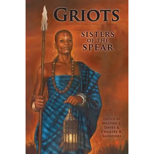 Griots: Sisters of the Spear - Paperback