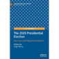 The 2020 Presidential Election: Key Issues and Regional Dynamics - Hardcover