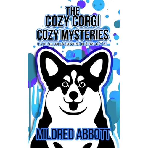The Cozy Corgi Cozy Mysteries - Collection Seven: Books 19-21 - Paperback