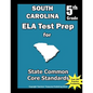 South Carolina 5th Grade ELA Test Prep: Common Core Learning Standards - Paperback