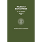 Michigan Biographies. in Two Volumes. Volume I, A-K - Paperback