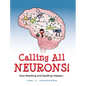 Calling All Neurons!: How Reading and Spelling Happen - Hardcover