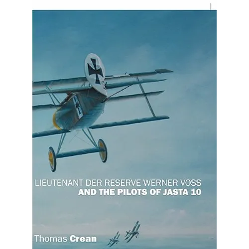 Lieutenant der Reserve Werner Voss and the Pilots of Jasta 10 - Paperback