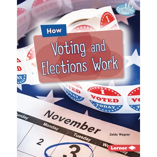 How Voting and Elections Work - Library Binding