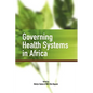 Governing Health Systems in Africa - Paperback
