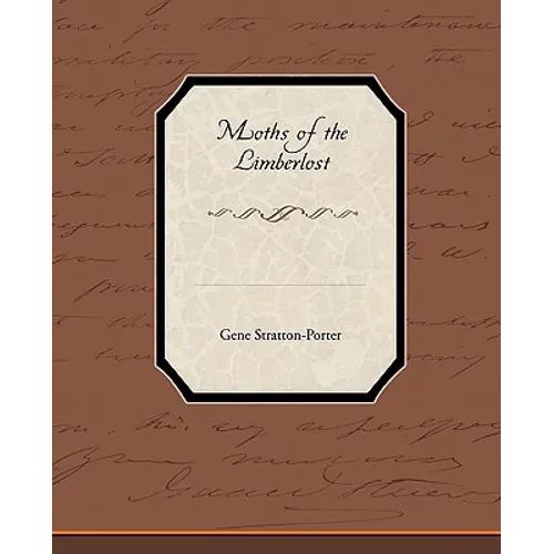 Moths of the Limberlost - Paperback