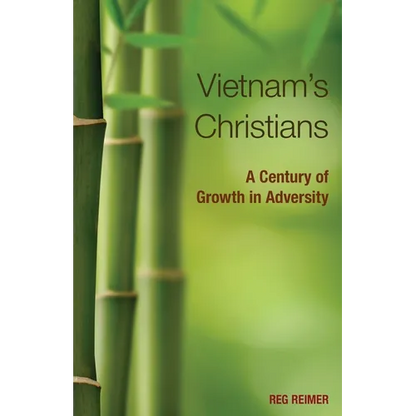 Vietnam's Christians: A Century of Growth in Adversity - Paperback