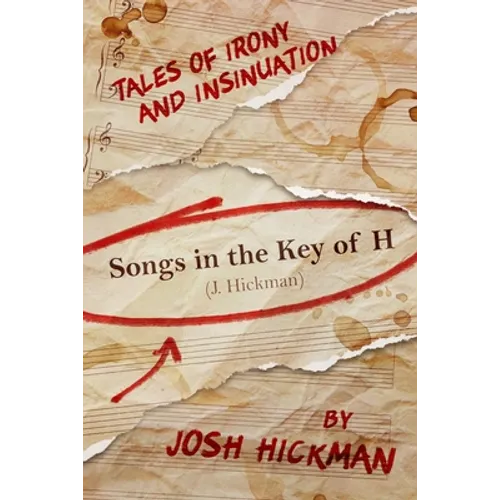 Songs In The Key Of H: Tales Of Irony & Insinuation - Paperback