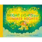Bright Lights and Summer Nights - Hardcover