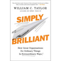 Simply Brilliant: How Great Organizations Do Ordinary Things in Extraordinary Ways - Hardcover