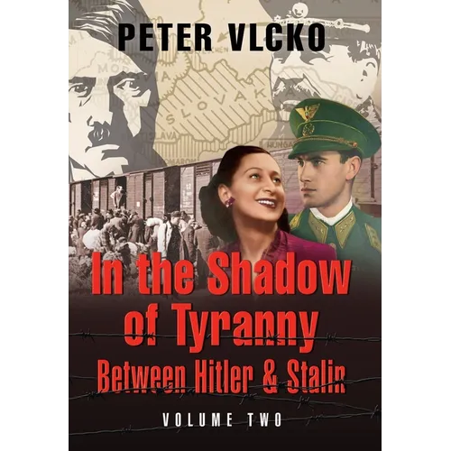 In the Shadow of Tyranny: Between Hitler & Stalin (Vol. 2) - Hardcover
