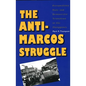 The Anti-Marcos Struggle: Personalistic Rule and Democratic Transition in the Philippines - Paperback