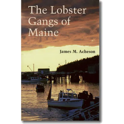 The Lobster Gangs of Maine - Paperback
