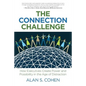 The Connection Challenge: How Executives Create Power and Possibility in the Age of Distraction - Paperback