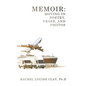 Memoir: Moving in Poetry, Prose, and Photos - Hardcover