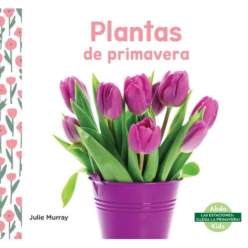 Plantas de Primavera (Spring Plants) - Library Binding