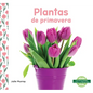 Plantas de Primavera (Spring Plants) - Library Binding