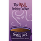 The Devil Drinks Coffee - Hardcover