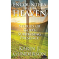 Encounters with Heaven: Stories of God's Surprising Presence - Hardcover