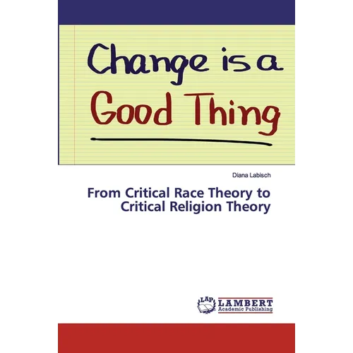 From Critical Race Theory to Critical Religion Theory - Paperback