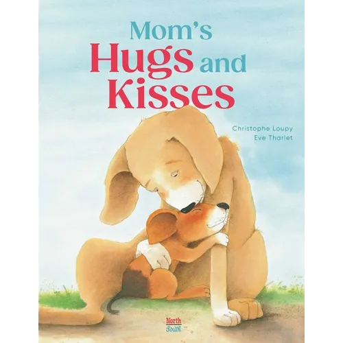 Mom's Hugs and Kisses - Hardcover