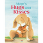 Mom's Hugs and Kisses - Hardcover