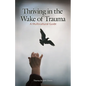 Thriving in the Wake of Trauma: A Multicultural Guide - Hardcover