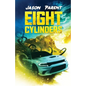 Eight Cylinders - Paperback