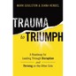 Trauma to Triumph: A Roadmap for Leading Through Disruption (and Thriving on the Other Side) - Paperback