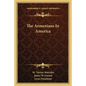 The Armenians in America - Paperback