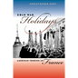 Cold War Holidays: American Tourism in France - Paperback