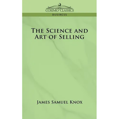 The Science and Art of Selling - Paperback