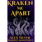 Kraken Me Apart - Paperback