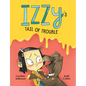 Izzy's Tail of Trouble - Hardcover