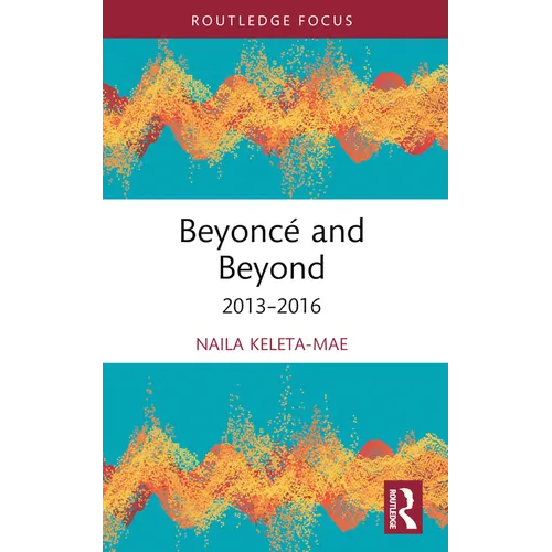 Beyoncé and Beyond: 2013-2016 - Paperback