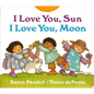 I Love You, Sun, I Love You, Moon - Board Book