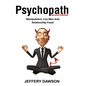 Psychopath: Manipulation, Con Men And Relationship Fraud - Paperback
