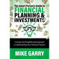 The Smart Person's Guide to Financial Planning & Investments: A Simple and Straightforward Approach to Understanding Your Personal Finances - Paperback