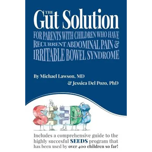 The Gut Solution: A guide for Parents with Children who have Recurrent Abdominal Pain and Irritable Bowel Syndrome - Paperback