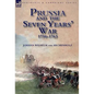 Prussia and the Seven Years' War 1756-1763 - Hardcover