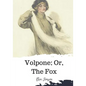 Volpone; Or, The Fox - Paperback