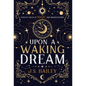 Upon a Waking Dream - Hardcover