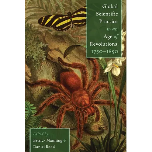 Global Scientific Practice in an Age of Revolutions, 1750-1850 - Hardcover