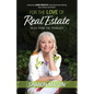 For the Love of Real Estate: Tales From the Trenches - Paperback