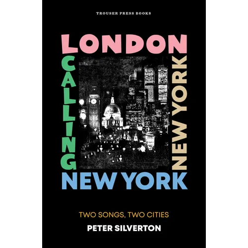 London Calling New York New York: Two Songs, Two Cities - Paperback