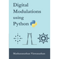 Digital Modulations using Python: (Black & White edition) - Paperback