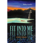 Fit Into Me: A Novel: A Memoir - Paperback