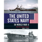 The United States Navy in World War II: From Pearl Harbor to Okinawa - Hardcover